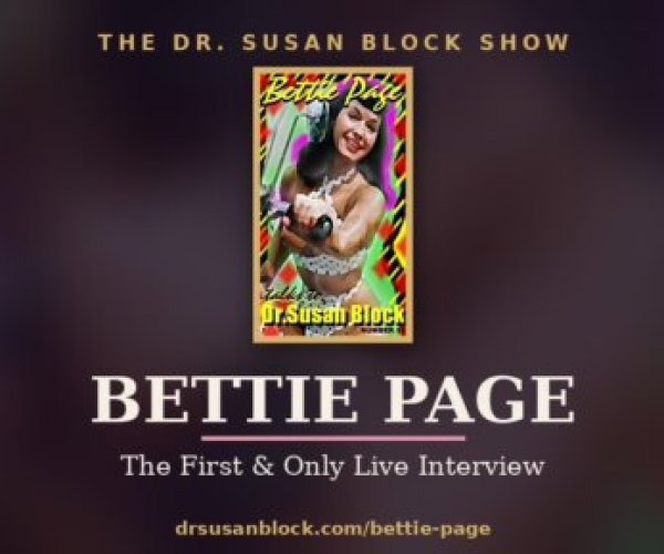 Pin-Up Legend Bettie Page on The Dr. Susan Block Show in The First And Only Live Interview!
