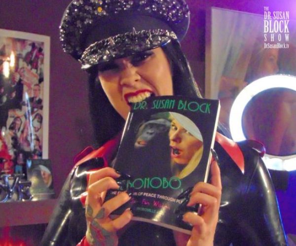 Kink Month Gets Kinkier on DrSuzy.Tv with FemDoms, Goddesses & “Nasty Women” Beating Trump + Devouring The Bonobo Way, ♫ Opera for Bonobos ♫ & Medical Fetish Therapy: Call 213-291-9497