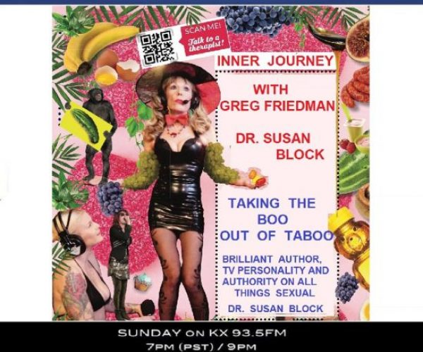Take the BOO out of Taboo with Dr. Suzy on Inner Journey 93.5 FM this Sunday | “Cougar Kink” Now Playing on DrSuzy.Tv | Need to Talk? Call 310-568-0066 Anytime for Phone Sex Therapy: We’re Here for YOU