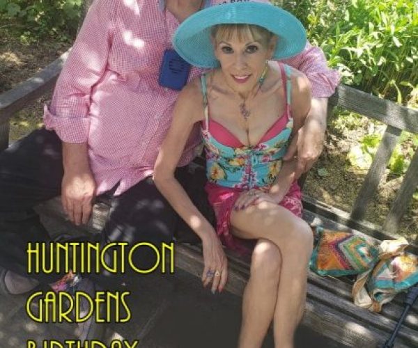 Huntington Botanical Gardens Happy (and Hot!) Birthday Getaway