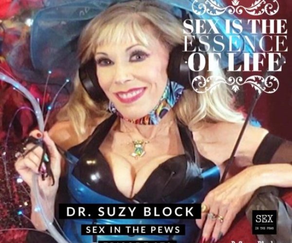 “Sex is the Essence of Life”: Dr. Suzy Returns to “Sex in the Pews”