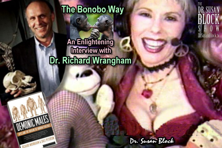 Dr. Richard Wrangham on The Dr. Susan Block Show: 1996 Live Interview on Bonobos & The Bonobo Way
