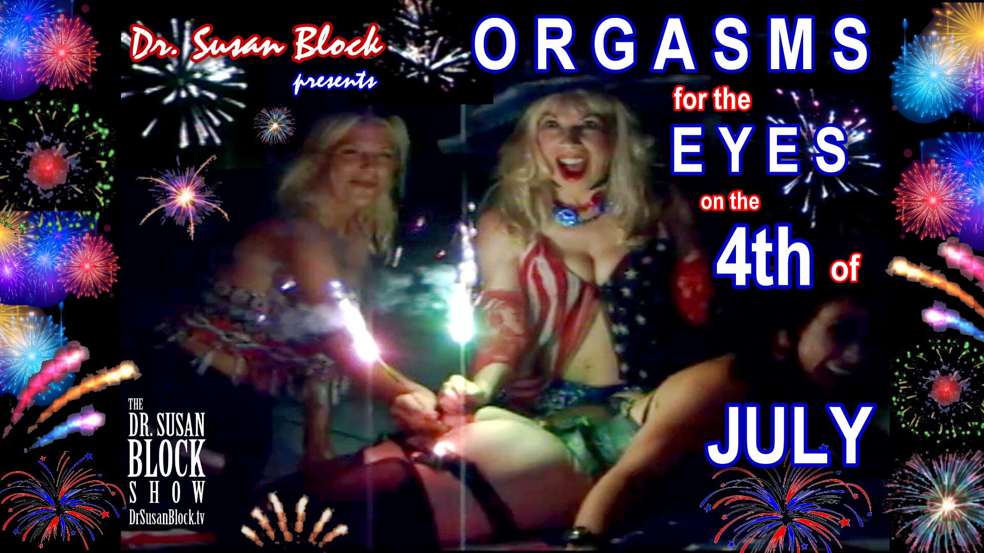 ORGASMS for the EYE on The 4th of JULY! photo pic